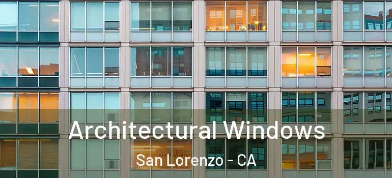  Architectural Windows San Lorenzo - CA