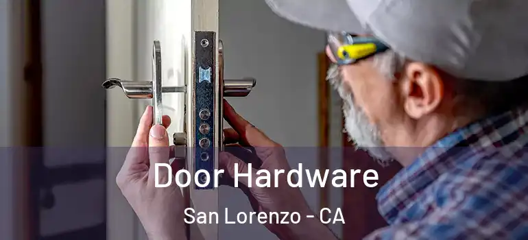  Door Hardware San Lorenzo - CA