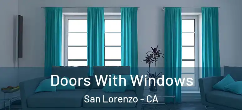  Doors With Windows San Lorenzo - CA