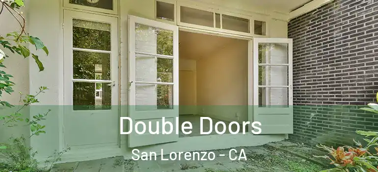  Double Doors San Lorenzo - CA