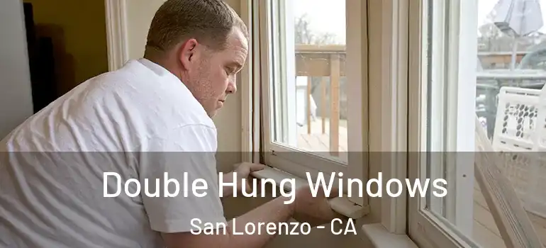  Double Hung Windows San Lorenzo - CA