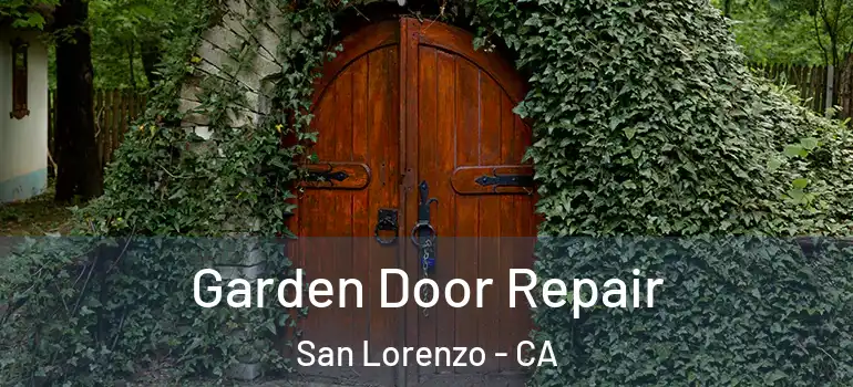  Garden Door Repair San Lorenzo - CA