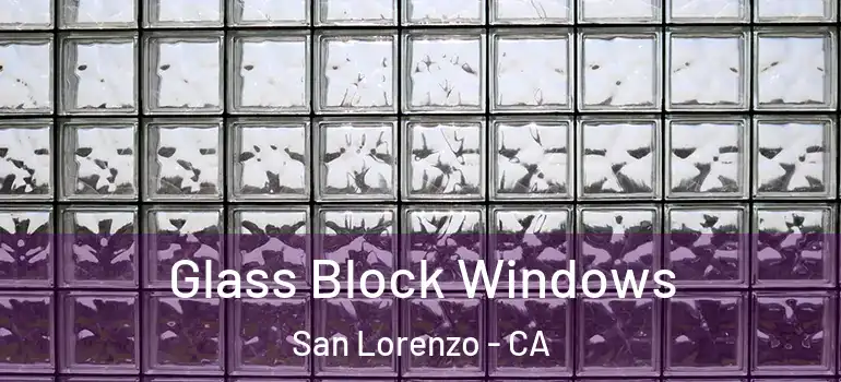  Glass Block Windows San Lorenzo - CA