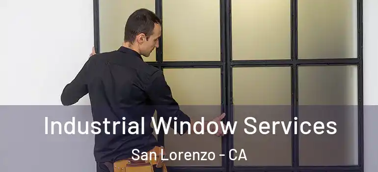  Industrial Window Services San Lorenzo - CA