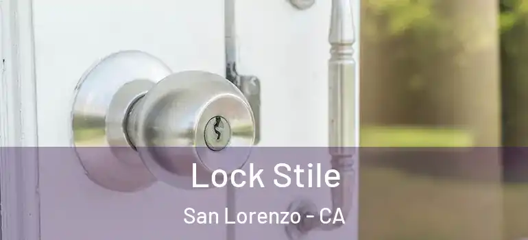  Lock Stile San Lorenzo - CA