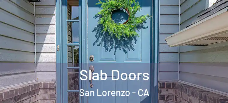  Slab Doors San Lorenzo - CA