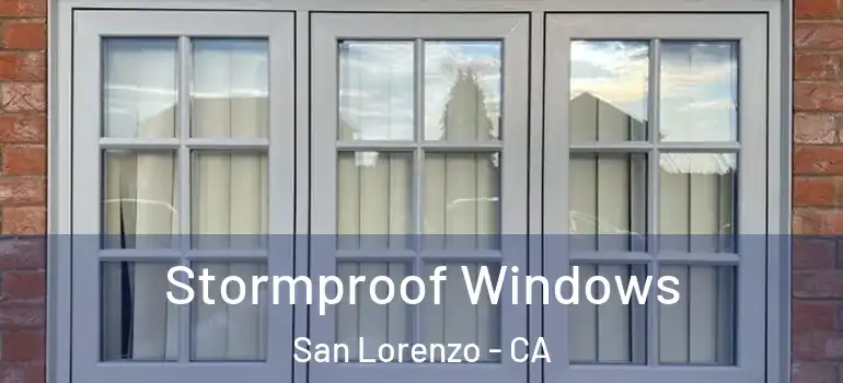  Stormproof Windows San Lorenzo - CA