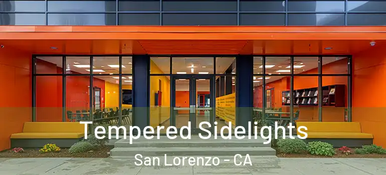  Tempered Sidelights San Lorenzo - CA