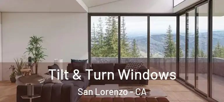  Tilt & Turn Windows San Lorenzo - CA