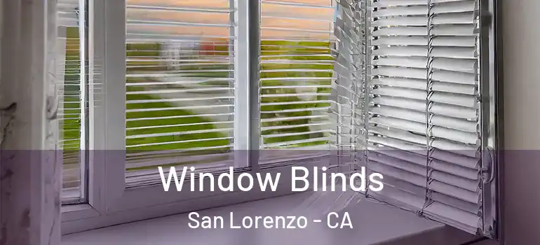  Window Blinds San Lorenzo - CA