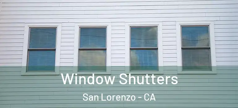  Window Shutters San Lorenzo - CA