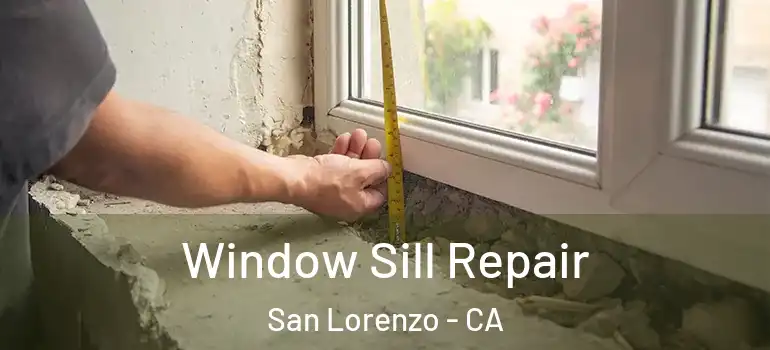  Window Sill Repair San Lorenzo - CA